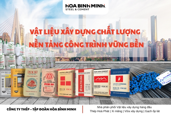 VẬT LIỆU XÂY DỰNG CHẤT LƯỢNG – NỀN TẢNG CÔNG TRÌNH VỮNG BỀN